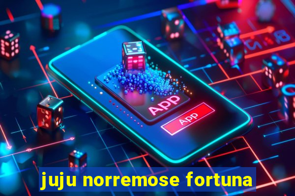 juju norremose fortuna